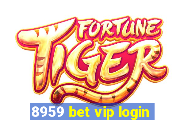 8959 bet vip login